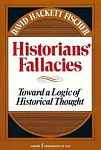 [중고] Historians Fallacie: Toward a Logic of Historical Thought (Paperback)
