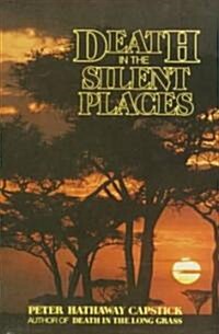 Death in the Silent Places (Hardcover, 1st)