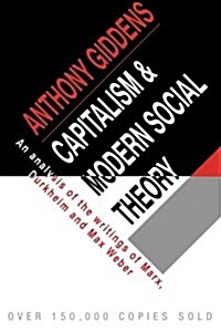 [중고] Capitalism and Modern Social Theory : An Analysis of the Writings of Marx, Durkheim and Max Weber (Paperback)