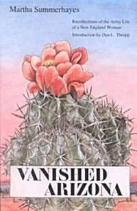 [중고] Vanished Arizona: Recollections of the Army Life of a New England Woman (Paperback, Revised)