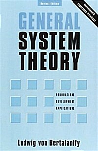 General System Theory: Foundations, Development, Applications (Paperback, REV)