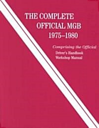 The Complete Official MGB: 1975-1980 (Paperback)