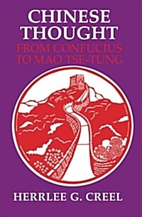 Chinese Thought from Confucius to Mao Tse-Tung (Paperback)