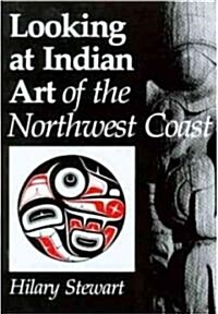 Looking at Indian Art of the Northwest Coast (Paperback)