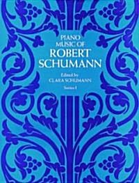 [중고] Piano Music of Robert Schumann, Series I (Paperback)