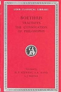 Theological Tractates. the Consolation of Philosophy (Hardcover)