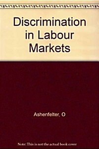 Discrimination in Labor Markets (Hardcover)
