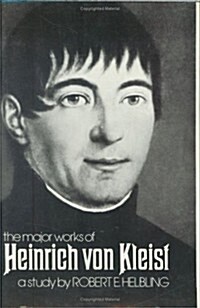 The Major Works of Heinrich Von Kleist (Hardcover)