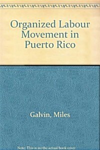 Organized Labor Movement in Puerto Rico (Hardcover)