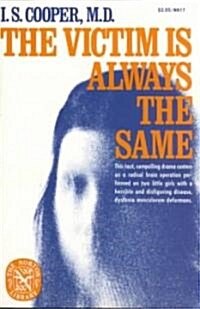 The Victim Is Always the Same (Paperback)