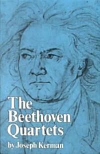 The Beethoven Quartets (Paperback)