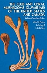 The Club and Coral Mushrooms (Paperback)