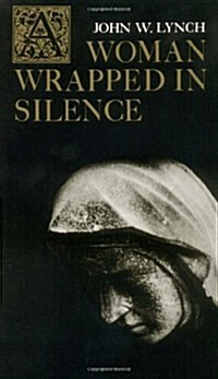 A Woman Wrapped in Silence (Paperback, Revised)