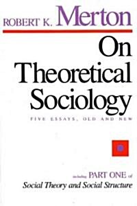 On Theoretical Sociology: Five Essays, Old and New (Paperback, 624)
