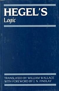 Hegels Logic : Being Part One of the Encyclopaedia of the Philosophical Sciences (1830) (Paperback, 3 Revised edition)