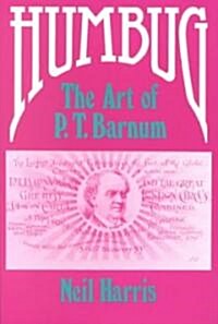Humbug: The Art of P. T. Barnum (Paperback)