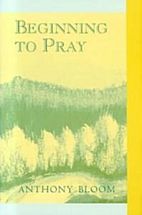 Beginning to Pray (Paperback)