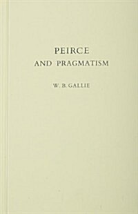 Peirce and Pragmatism (Hardcover, Revised)