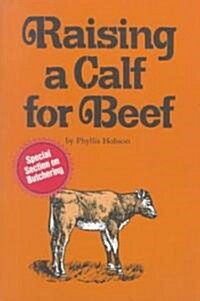 Raising a Calf for Beef (Paperback)