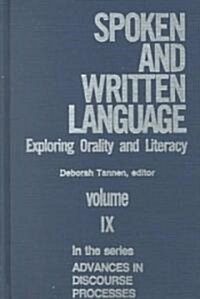 Spoken and Written Language: Exploring Orality and Literacy (Hardcover)