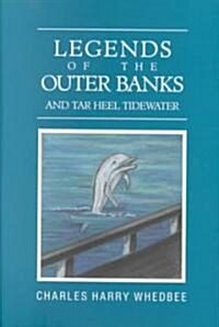 Legends of the Outer Banks and Tar Heel Tidewater (Hardcover)