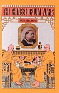 The Chinese Opium Wars (Paperback)