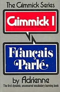 Gimmick I: Francais Parle (Paperback)