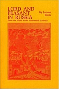[중고] Lord and Peasant in Russia: From the Ninth to the Nineteenth Century (Paperback)