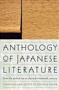 Anthology of Japanese Literature: From the Earliest Era to the Mid-Nineteenth Century (Paperback)