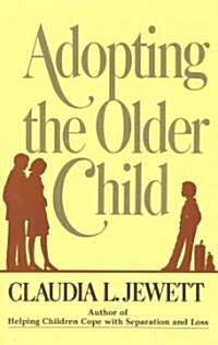 Adopting the Older Child (Paperback)