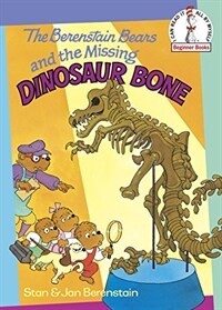 The Berenstain Bears and the Missing Dinosaur Bone (Hardcover)