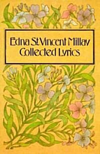 Collected Lyrics of Edna St. Vincent Millay (Paperback)