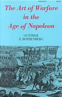 The Art of Warfare in the Age of Napoleon (Paperback)