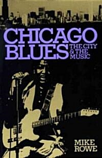 Chicago Blues: The City and the Music (Paperback)