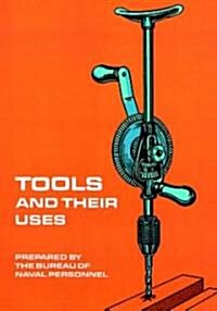 Tools and Their Uses (Paperback, Revised)