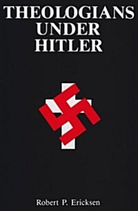 Theologians Under Hitler (Paperback, Revised)
