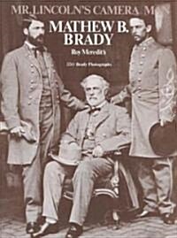 Mr. Lincolns Camera Man: Mathew B. Brady (Paperback, 2, Revised)