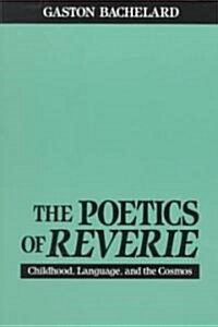 The Poetics of Reverie (Paperback)