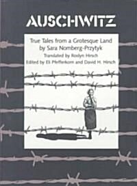 Auschwitz: True Tales from a Grotesque Land (Paperback, Revised)