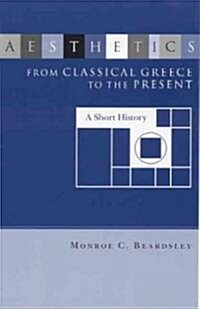 Aesthetics from Classical Greece to the Present (Paperback)
