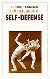 Bruce Tegners Complete Book of Self-Defense Judo, Jiu Jitsu, Karate,      Savate, Yawara, Aikido, and Ate-Waza. (Paperback)