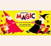 (Child's play) Magic : an imagination book