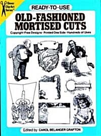Ready-To-Use Old-Fashioned Mortised Cuts (Paperback)