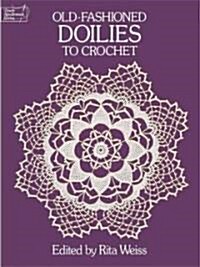 Old-Fashioned Doilies to Crochet (Paperback)