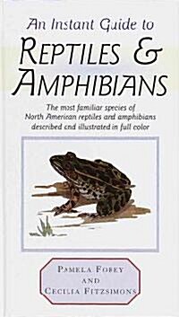 An Instant Guide to Reptiles and Amphibians (Hardcover)