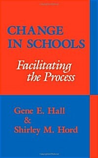 Change in Schools: Facilitating the Process (Paperback)