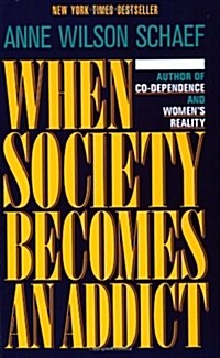 When Society Becomes an Addict (Paperback, Reprint)