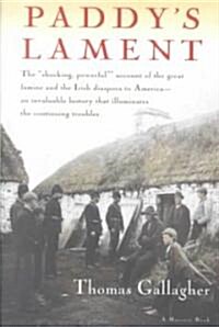 Paddys Lament, Ireland 1846-1847: Prelude to Hatred (Paperback)