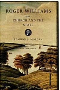 Roger Williams: The Church and the State (Paperback)