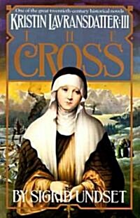 The Cross: Kristin Lavransdatter, Vol. 3 (Paperback)